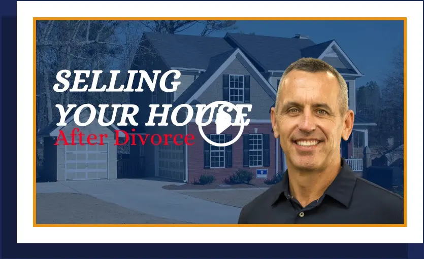 Selling Your House After Divorce