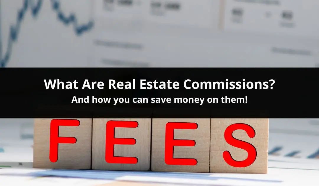 What Are Real Estate Commissions?